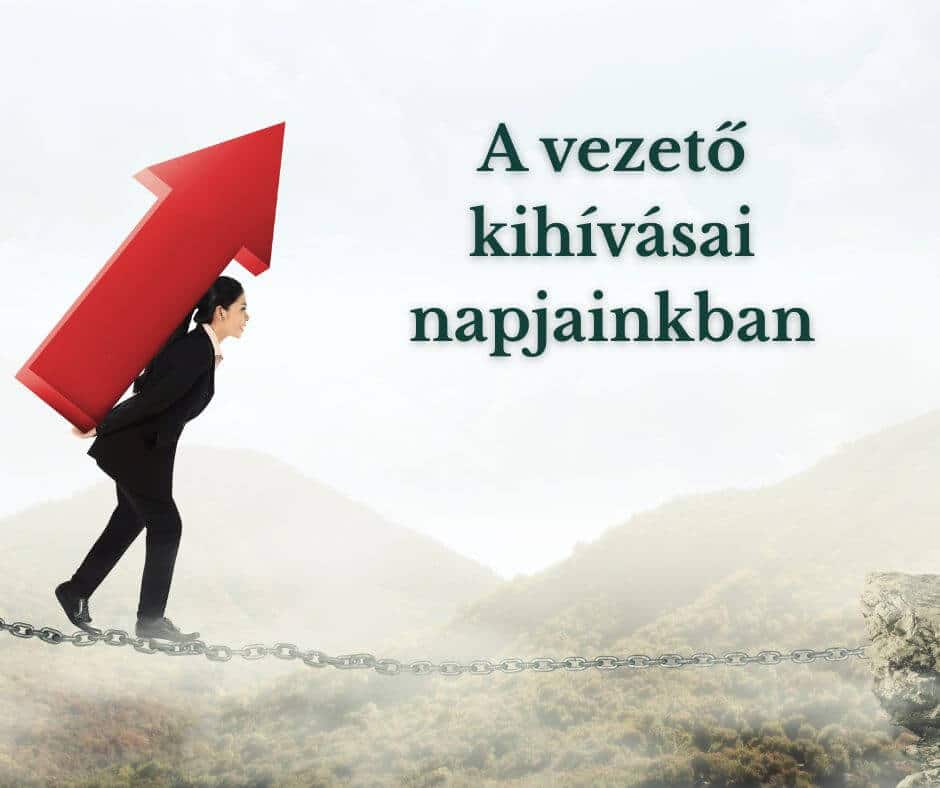 A vezető kihívásai napjainkban